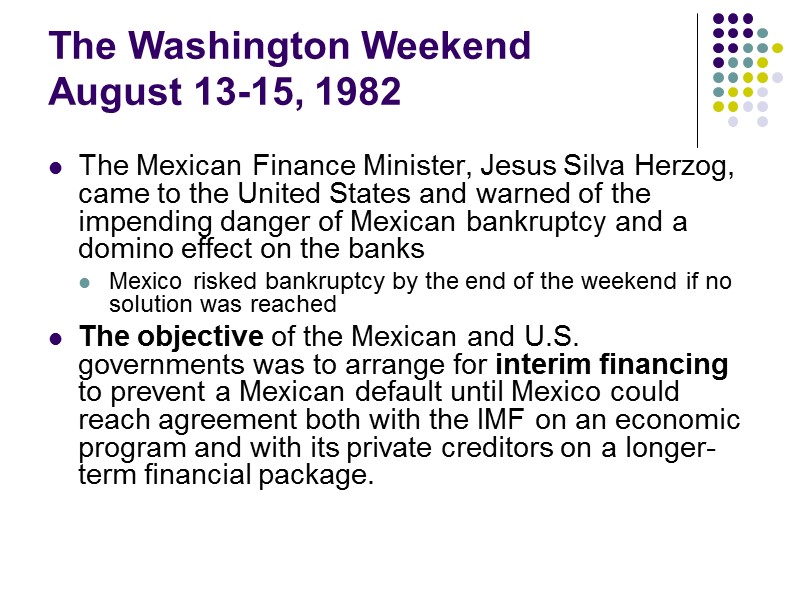 The Washington Weekend August 13-15, 1982 The Mexican Finance Minister, Jesus Silva Herzog, came